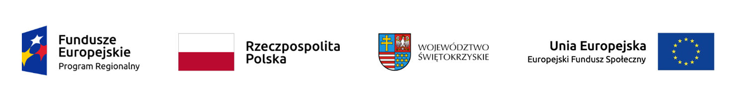 logotypy: Fundusze Europejskie Program Regionalny, Flaga Rzeczypospolitej Polskiej, Urząd Marszałkowski województwa świętokrzyskiego, Unia Europejska Europejski Fundusz Społeczny