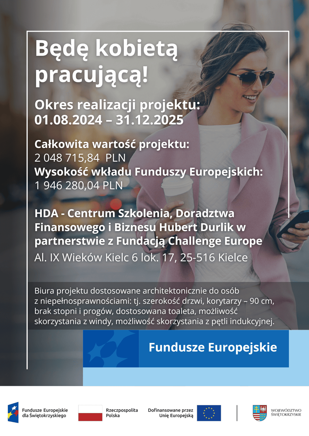 Plakat projektu "Będę kobietą pracującą!" z wizerunkiem uśmiechniętej kobiety idącej ulicą z kubkiem kawy i telefonem oraz najważniejszymi informacjami o projekcie